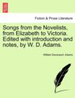 Image for Songs from the Novelists, from Elizabeth to Victoria. Edited with Introduction and Notes, by W. D. Adams.