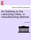 Image for An Address to the Labouring Class, in Manufacturing Districts.
