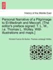 Image for Personal Narrative of a Pilgrimage to El-Medinah and Meccah. [The editor&#39;s preface signed