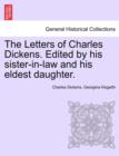 Image for The Letters of Charles Dickens. Edited by his sister-in-law and his eldest daughter.