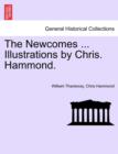 Image for The Newcomes ... Illustrations by Chris. Hammond.