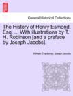 Image for The History of Henry Esmond, Esq. ... With illustrations by T. H. Robinson [and a preface by Joseph Jacobs].