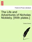 Image for The Life and Adventures of Nicholas Nickleby. [With plates.]
