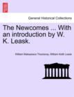 Image for The Newcomes ... With an introduction by W. K. Leask.