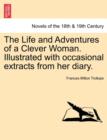 Image for The Life and Adventures of a Clever Woman. Illustrated with occasional extracts from her diary.