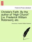 Image for Christie&#39;s Faith. by the Author of &quot;High Church&quot; [I.E. Frederick William Robinson], Etc.
