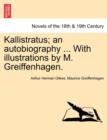 Image for Kallistratus; An Autobiography ... with Illustrations by M. Greiffenhagen.