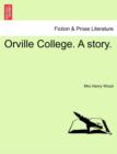 Image for Orville College. a Story.