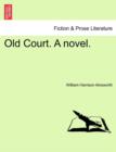 Image for Old Court. a Novel. Vol. II.