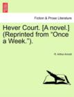 Image for Hever Court. [A Novel.] (Reprinted from &quot;Once a Week.&quot;).