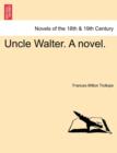 Image for Uncle Walter. a Novel.
