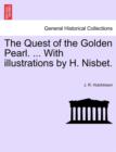 Image for The Quest of the Golden Pearl. ... with Illustrations by H. Nisbet.