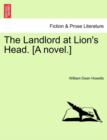 Image for The Landlord at Lion&#39;s Head. [A Novel.]