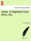 Image for Janie. a Highland Love Story, Etc. Vol. II