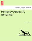 Image for Pomeroy Abbey. a Romance.