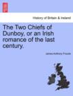 Image for The Two Chiefs of Dunboy, or an Irish Romance of the Last Century.