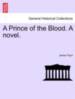 Image for A Prince of the Blood. a Novel. New Edition