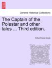 Image for The Captain of the Polestar and Other Tales ... Third Edition.