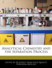 Image for Analytical Chemistry and the Separation Process