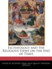 Image for Eschatology and the Religious Views on the End of Times