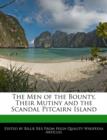 Image for The Men of the Bounty, Their Mutiny and the Scandal Pitcairn Island