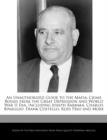 Image for An Unauthorized Guide to the Mafia : Crime Bosses from the Great Depression and World War II Era, Including Joseph Barbara, Charles Binaggio, Frank Costello, Ross Prio and More