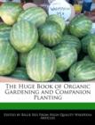 Image for The Huge Book of Organic Gardening and Companion Planting