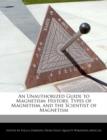 Image for An Unauthorized Guide to Magnetism : History, Types of Magnetism, and the Scientist of Magnetism