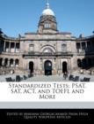 Image for Standardized Tests : PSAT, SAT, ACT, and TOEFL and More