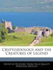 Image for Cryptozoology and the Creatures of Legend