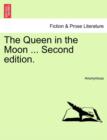 Image for The Queen in the Moon ... Second Edition.