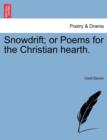Image for Snowdrift, or poems for the Christian hearth