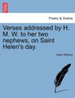 Image for Verses Addressed by H. M. W. to Her Two Nephews, on Saint Helen&#39;s Day.