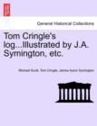Image for Tom Cringle&#39;s log...Illustrated by J.A. Symington, etc.