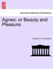 Image for Agnes; Or Beauty and Pleasure. Vol. I.