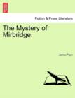 Image for The Mystery of Mirbridge. Vol. I