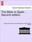 Image for The Bible in Spain ...Vol. II. Second Edition.