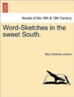 Image for Word-Sketches in the Sweet South.