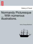 Image for Normandy Picturesque ... with Numerous Illustrations.