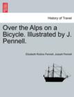 Image for Over the Alps on a Bicycle. Illustrated by J. Pennell.