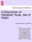 Image for A Description of Westfield, Ryde, Isle of Wight.