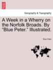 Image for A Week in a Wherry on the Norfolk Broads. by Blue Peter. Illustrated.