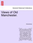 Image for Views of Old Manchester.
