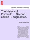 Image for The History of Plymouth ... Second edition ... augmented.