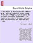 Image for A Description of the Westminster Tobacco Box. Compiled by John E. Smith, for the Overseers for 1887. a Reproduction of the Account, Engravings Published in 1824; Notes on the Office of Overseer; Extra