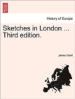 Image for Sketches in London ... Third Edition.