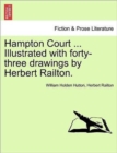 Image for Hampton Court ... Illustrated with Forty-Three Drawings by Herbert Railton.