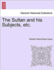 Image for The Sultan and His Subjects, Etc. Vol. II.