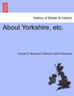 Image for About Yorkshire, Etc.