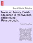 Image for Notes on Twenty Parish Churches in the Five Mile Circle Round Peterborough.
